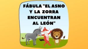 Fábula El Asno y la Zorra encuentran al León