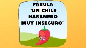 Fábula Un chile habanero muy inseguro