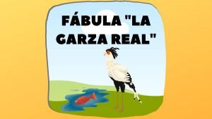 Fábula La garza real