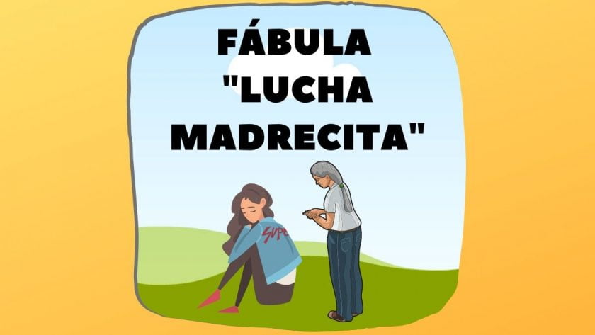 Fábula Lucha madrecita